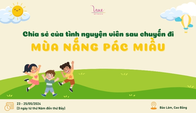 Chia sẻ của tình nguyện viên sau chuyến đi "Mùa nắng Pác Miầu"